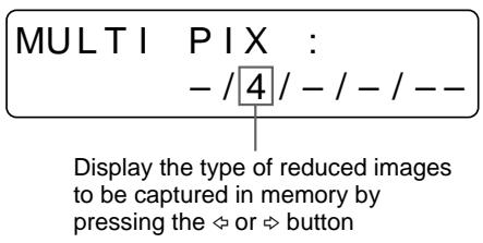 SONY UP-51MD - To select the type of reduced images to be captured in the memory using the menu - 7