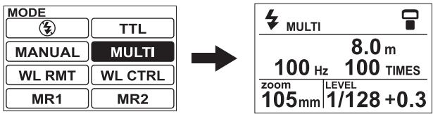 MODE TTL MANUAL MULTI WL RMT WL CTRL MR1 MR2 MULTI 8.0 m 100 Hz 100 TIMES zoom LEVEL 105mm 1/128 +0.3