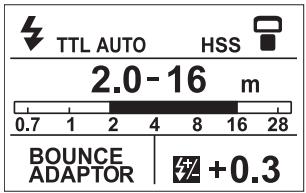 TTL AUTO HSS 2.0-16 m 0.7 1 2 4 8 16 28 BOUNCE ADAPTOR +0.3