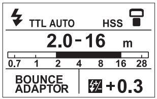 TTL AUTO HSS 2.0 - 16 m 0.7 1 2 4 8 16 28 BOUNCE ADAPTOR +0.3