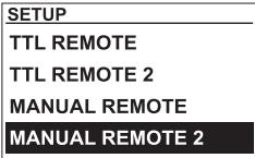 SETUP TTL REMOTE TTL REMOTE 2 MANUAL REMOTE MANUAL REMOTE 2