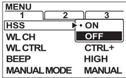MENU 1 2 3 HSS • ON WL CH OFF WL CTRL Ctrl+ BEEP HIGH MANUAL MODE MANUAL