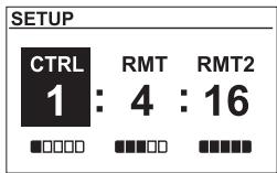 SETUP CTRL RMT RMT2 1 : 4 : 16 □□□□ ■□□□ ■■■■