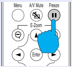 EPSON EMP-73 - Appuyez sur la touche [Freeze] de la télécommande. - 1
