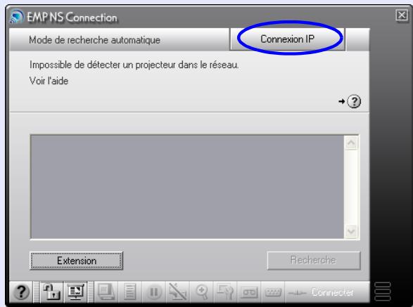 EMP NS Connection Mode de recherche automatique Connexion IP Impossible de détecter un projecteur dans le réseau. Voir l'aide Extension Recherche Connector