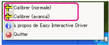 Calibrer (normale) Calibrer (avancé) à propos de Easy Interactive Driver Quitter