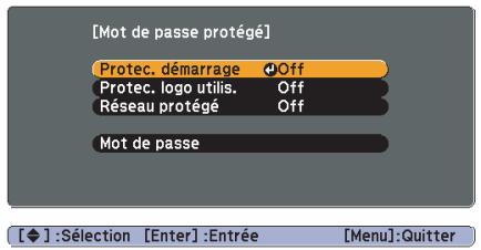 [Mot de passe protégé] Protec. démarrage Off Protec. logo utilis. Off Réseau protégé Off Mot de passe [SIGNATURE] :Sélection [Enter] :Entrée [Menu]:Quitter