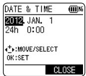 DATE & TIME 2012 JAN. 1 24h 0:00 +:MOVE/SELECT OK:SET CLOSE