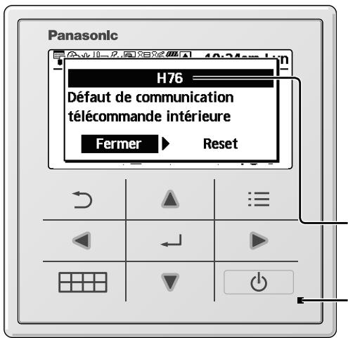 Panasonic H76 Défaut de communication télécommande intérieure Fermer > Reset