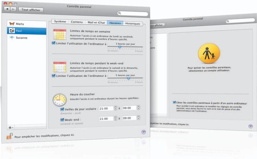 Tout afficher Contrôle parental Système Contenu Mail et iChat Horaires Historiques Marta Paul Susanne Limites de temps en semaine Autoriser l'accès à cet ordinateur du lundi au vendredi, uniquement pendant le nombre d'heures spécifié. Limiter l'utilisation de l'ordinateur à : 3 heures par jour 30 minutes 8 heures Limites de temps pendant le week-end Autoriser l'accès à cet ordinateur le samedi et le dimanche, uniquement pendant le nombre d'heures spécifié. Limiter l'utilisation de l'ordinateur à : 5 heures par jour 30 minutes 8 heures Heure du coucher Interdit l'accès à cet ordinateur durant les heures spécifiées. Veilles de jour scolaire : 21:00 à 09:00 dimanche - jeudi Week-end : 21:00 à 09:00 vendredi et samedi Pour empêcher les modifications, cliquez ici. Contrôle parental Pour activer les contrôles parentaux, sélectionnez un compté utilisateur. Pour accérer à cet ordinateur et modifier les répapiés de contrôle parental, vous devez fournir le nom et le mot de passe d'un des administrateurs de l'ordinateur. Pour empêcher les modifications, cliquez ici. Pour empêcher les modifications, cliquez ici.