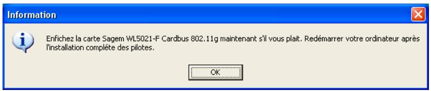 SAGEM WL5021F PCMCIA CARD - Installation de votre carte SAGEM wi-fi 11G CARDBUS ADAPTER sous windows : - 4
