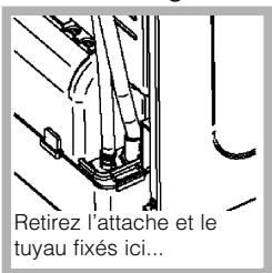 Retirez l'attache et le tuyau fixés ici...