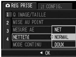 RÉG PRISE I ? CONFIG. 1 Q IMAGE/TAILLE 2 MISE AU POINT 3 MESURE AE NET 4 NETTETÉ NORMAL 5 MODE CONTINU DOUX OK
