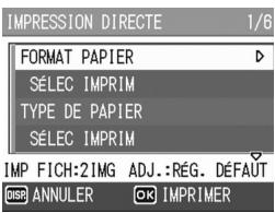 IMPRESSION DIRECTE 1/6 FORMAT PAPIER SÉLEC IMPRIM TYPE DE PAPIER SÉLEC IMPRIM IMP FICH:2IMG ADJ.:RÉG. DÉFAUT DISP ANNULER IMPRIMER