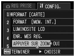 REG PRISE 1 FORMAT [CARTE] 2 FORMAT [MÉM. INT.] 3 LUMINOSITÉ LCD 4 ENR. MES RÉG. 5 APPUYER SUR ZOOM OUI MENU TERMINER CHOISIR