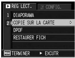RÉG LECT. CONFIG. 1 DIAPORAMA 2 COPIE SUR LA CARTE DPOF RESTAURER FICH MENU TERMINER EXCUTR