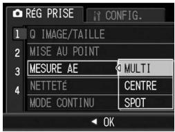 RÉG PRISE I? CONFIG. 1 Q IMAGE/TAILLE 2 MISE AU POINT 3 MESURE AE MULTI 4 NETTETÉ CENTRE 5 MODE CONTINU SPOT OK