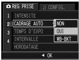 RÉG PRISE 1 INTENSITÉ 2 CADRAGE AUTO NON 3 TEMPS D'EXPO OUI 4 INTERVALLE WB-BKT HORODATAGE OK