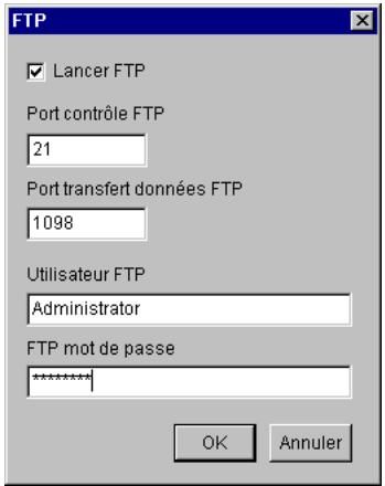 FTP ✓ Lancer FTP Port contrôle FTP 21 Port transfert données FTP 1098 Utilisateur FTP Administrator FTP mot de passe ************ OK Annuler