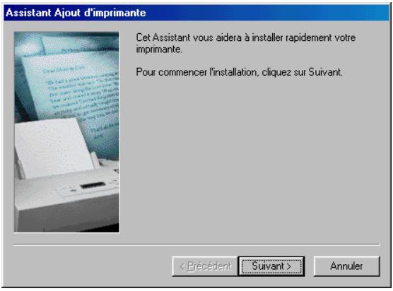 Assistant Ajout d'imprimante Cet Assistant vous aidera à installer rapidement votre imprimante. Pour commencer l'installation, cliquez sur Suivant. < Précédent Suivant > Annuler