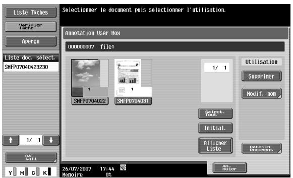 Liste Taches Verifier Tache Apercui Liste doc. select. SHFP07040423230 1/ 1 File1 Annotation User Box 000000007 1 SHFP0704022 SHFP0704031 1/ 1 Utilisation Supprimer Modif. nom Select. Youe Initial. Afficher Liste Details Documents De- Call Y M C K 26/07/2007 17:44 Memoire OZ An User