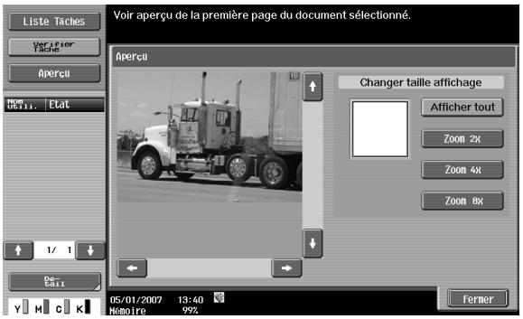 Liste Taches Verifier Tache Aperçu Voir aperçu de la première page du document sélectionné. Aperçu Changer taille affichage Afficher tout Zoom 2X Zoom 4X Zoom 8X 05/01/2007 13:40 Nemoire 99% Fermer