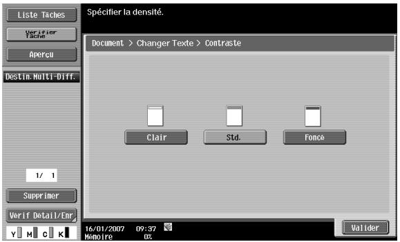 Liste Taches Verifier Tache Apercu Destin. Multi-Diff. 1/ 1 Supprimer Verif Detail/Enr Y H C K Spécifier la densité. Document > Changer Texte > Contraste Clair Std. Foncé 16/01/2007 09:37 Memoire 0%