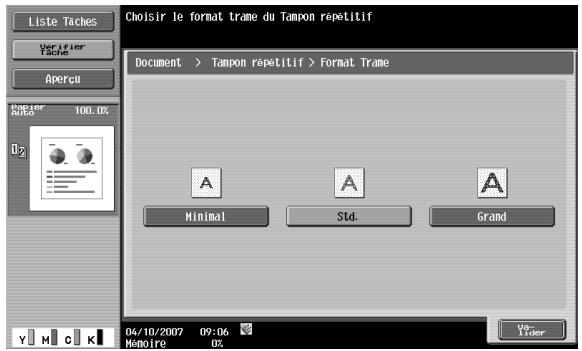 Choisir le format trame du Tampon repetitif Document > Tampon repetitif > Format Trame A Minimal A Std. Grand 04/10/2007 09:06 Memoire 0%
