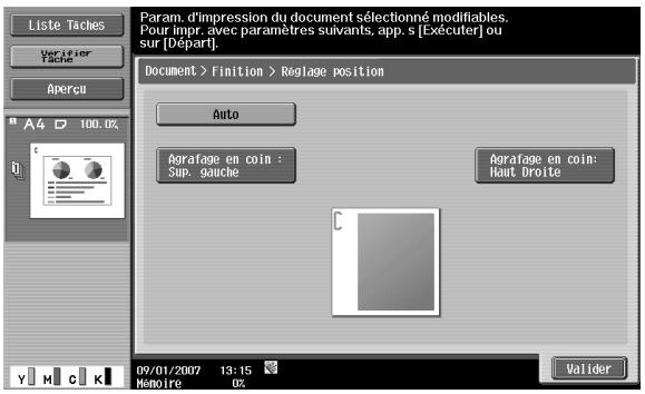 Liste Tâches Verifier Tâche Aperçu A4 100.0% Document > Finition > Régage position Auto Agrafage en coin : sup. gauche Agrafage en coin: haut Droite 09/01/2007 13:15 Mémoire 0%