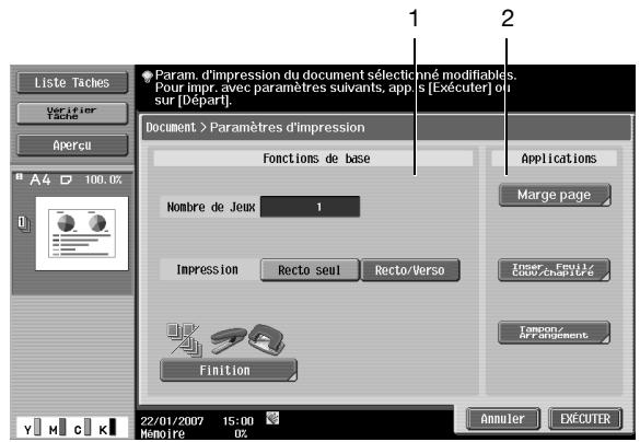 Liste Taches Verifier Tache Apercui A4 100.0% Document > Paramètres d'impression Fonctions de base Nombre de Jeux 1 Impression Recto seul Recto/Verso Finition 22/01/2007 15:00 Memoire 0% Applications Marge page Inser, Foul/ Couy/Chapitre Tempor/ Arrangement Annuler EXECUTER