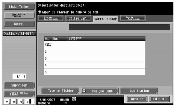 Liste Taches Verifier Tache Apercu Destin.Multi-Diff. 1/ 1 Supprimer Verif. Regi. Tache Y M C K Selectionmer destination(s). Taper au clavier le numéro de fax. Carpier Averages Saisie dir. Verif. histor Régic AuRèsse No. No. despina- per- hier 2 3 4 5 Type de Fichier Reglage Comm Applications Annuler EXECUTER 16/01/2007 08:50 Mémoire 02