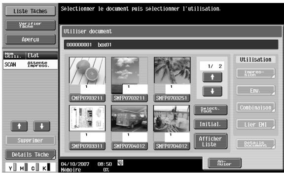 Liste Taches Verifier Sache Apercu Item Dell Etat SCAN Attente Impress. Utiliser document 00000001 box01 1/ 2 ↑ ↓ CHFP0703211 SMFP0703211 SMFP0703251 1 1 1 Select. Port Initial. Afficher Liste Utilisation Importation Env. Combinaison Lier EMI Details Documents Supprimer Détails Tache Y M C K 04/10/2007 08:50 Memoire 02 Ant- Filter