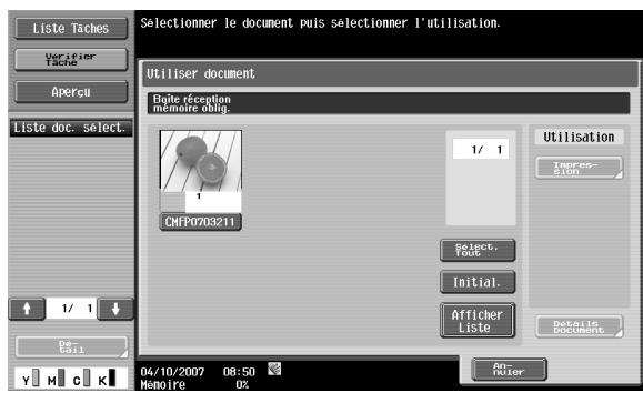 Liste Taches Verifier Tache Aperçu Liste doc. select. 1/ 1 De Call Y H C K Selectionmer le document puis sélectionner l'utilisation. Utiliser document Buite réception mémoire oblig. CMFP0703211 1/ 1 Utilisation Impres- sion Select. Node Initial. Afficher Liste Details Documents 04/10/2007 08:50 Memoire 02 Auto- Filter