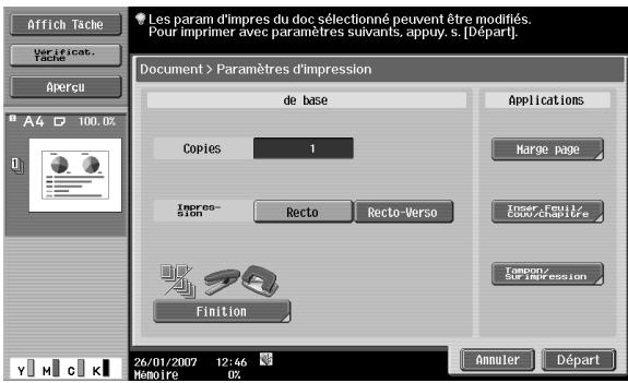 Les param d'impres du doc sélectionné peuvent être modifiés. Pour imprimer avec paramètres suivants, appuy. s. [Départ]. Document > Paramètres d'impression de base Applications Copies 1 Impression Recto Recto-Verso Marge page Togar-Feuil/ Cov/chapierre Taborgy/ Sur impression Finition Annuler Départ 26/01/2007 12:46 Héroire 0%