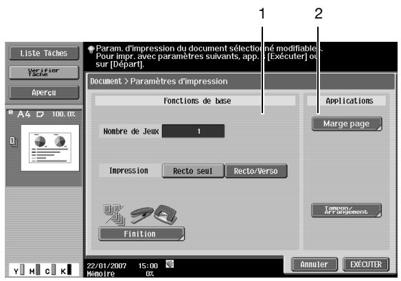 Liste Taches Verifier Tache Aperçu A4 100.0% Param. d'impression du document sélectionné modifiable. Pour impr. avec paramètres suivants, app. [Exécuter] ou sur [Départ]. Document > Paramètres d'impression Fonctions de base Applications Marge page Nombre de Jeux 1 Impression Recto seul Recto/Verso Finition Cenon/er Retrosement Annuler EXÉCUTER 22/01/2007 15:00 Memoire OZ