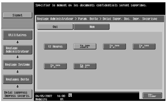 Specifier le moment où les documents confidentiels seront supprimos. Reglage Administrateur > Param. Boite > Delai Suppr. Doc. Impr. Sécurisee Oui Non Utilitaires Reglage Administrateur Reglage Systeme Reglages Boite Delai suppress Impress sécuris. 12 Heures Is les Jours Is les 2 d. Is les 3 d. Is les 7 d. Is les 58 d. 04/05/2007 16:00 Mamôire 0% Ua- Lider