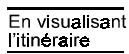 MAGELLAN GPS 315 - En visualisant l'itinéraire - 15