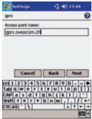 gprs Access point name: gprs.swiss.com.ch Cancel Back Next LTI 1 2 3 4 5 6 7 8 9 0 - = + Tabl q w e r t y u i o p [ ] CAP a s d f g h j k l ; * Shift z x c v b n m , - / + - C# #0 * \ ↓ + -