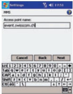 HMS Access point name: event.swisscom.ch Cancel Back Next LTI 1 2 3 4 5 6 7 8 9 0 - = + Tabl q w e r t y u i o p [ ] CAP a s d f g h j k l ; * Shift z x c v b n m , . / + - C# #0 * \ ↓ + -
