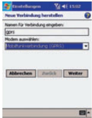 New Verbindung herstellen Name für Verbindung eingeben: gprs Modern auswählen: Mobhunkverbindung (GPRS) Abbrevien Zwecken Welter