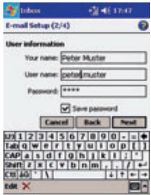 E-mail Setup (2/4) User information Your name: Peter Muster User name: petro-muster Password: ***** ✓ Save password Cancel Back Next LTI 1 2 3 4 5 6 7 8 9 0 - = + Tabl q w e r t y u i o p [ ] CAP a s d f g h j k l ; * Shift z x c v b n m , . / + - Ctrl A0 * \ ↓ + - - Edit ✗