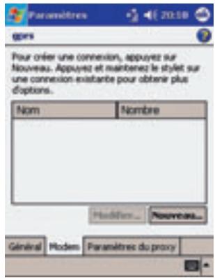 Paramètres gors Pour créer une connexion, appuyez sur Nouveau. Appuyez et maintenez le stylet sur une connexion existante pour obtenir plus d'options. Nom Nombre Général Modem Paramètres du proxy