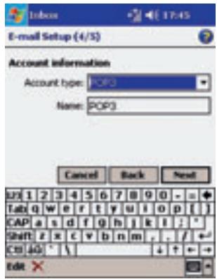 E-mail Setup (4/5) Account information Account type: POP3 Name: POP3 Cancel Back Next L0 1 2 3 4 5 6 7 8 9 0 - = + Tabl q w e r t y u i o p [ ] CAP a s d f g h j k l ; * Shift z x c v b n m , . / + - Ctrl A0 * \ ↓ + - - Edit ✗