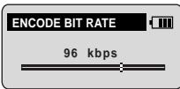 ENCODE BIT RATE 96 kbps