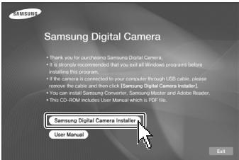 Samsung Digital Camera • Thank you for purchasing Samsung Digital Camera. • It is strongly recommended that you exit all Windows programs before installing this program. • If the camera is connected to your computer through USB cable, please remove the cable and then click [Samsung Digital Camera Installer]. • You can install Samsung Converter, Samsung Master and Adobe Reader. • This CD-ROM includes User Manual which is PDF file. Samsung Digital Camera Installer User Manual Exit