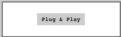 Plug & Play