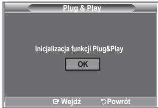Plug & Play Inicjalizacja funkcji Plug&Play OK Wejdź Powrót