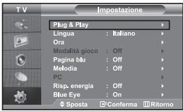 TV Plug & Play Lingua : Italiano Ora Modalità gioco : Off Pagina blu : Off Melodia : Off PC Risp. energia : Off Blue Eye : On Sposta Conferma Ritorno