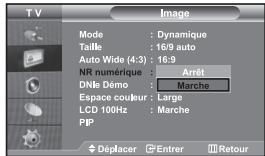 TV Mode : Dynamique Taille : 16/9 auto Auto Wide (4:3) : 16:9 NR numérique : Arrêt DNls Demo : Marche Espace couleur : Large LCD 100Hz : Marche PIP Déplacer Entrer Retour