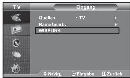 TV Eingang Quellen : TV Name bearb. WISELINK Navig. Eingabe Zurück